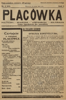 Placówka Polityczna-Społeczna-Gospodarcza-Kulturalna : pismo tygodniowe dla wszystkich. R. 2, 1930, nr 6