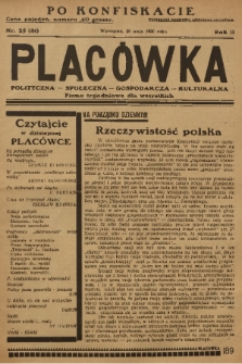 Placówka Polityczna-Społeczna-Gospodarcza-Kulturalna : pismo tygodniowe dla wszystkich. R. 2, 1930, nr 25 (po konfiskacie)