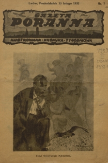 Gazeta Poranna : ilustrowana kronika tygodniowa. 1932, nr 7