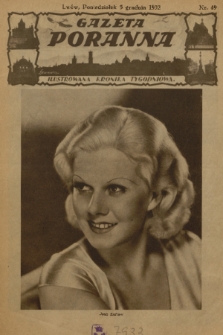 Gazeta Poranna : ilustrowana kronika tygodniowa. 1932, nr 49