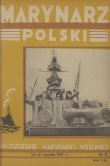 Marynarz Polski : dwutygodnik Marynarki Wojennej. R. 2, 1947, nr 12