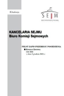 Pełny Zapis Przebiegu Posiedzenia Komisji Zdrowia (nr 124) z dnia 2 grudnia 2021 r.