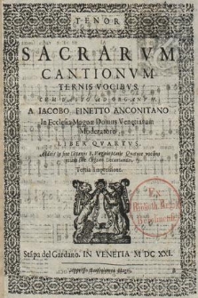 Sacrarvm Cantionvm Ternis Vocibvs Cvm Basso Ad Organvm [...] Liber Qvartvs. Tenor