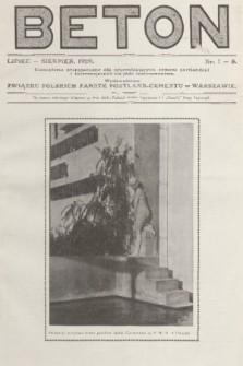 Beton : czasopismo przeznaczone dla przerabiających cement portlandzki i interesujących się jego zastosowaniem : wydawnictwo Związku Polskich Fabryk Portland Cementu w Warszawie. R. 1, 1929, nr 7-8