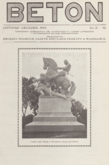 Beton : czasopismo przeznaczone dla przerabiających cement portlandzki i interesujących się jego zastosowaniem : wydawnictwo Związku Polskich Fabryk Portland Cementu w Warszawie. R. 1, 1929, nr 11-12