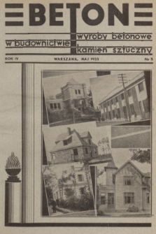 Beton : w budownictwie : wyroby betonowe : kamień sztuczny. R. 4, 1933, nr 5