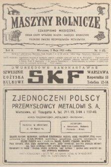 Maszyny Rolnicze : czasopismo miesięczne : organ Grupy Wytwórni Maszyn i Narzędzi Rolniczych Polskiego Związku Przemysłowców Metalowych. R. 2, 1925, nr 5