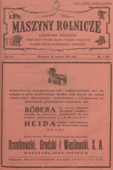Maszyny Rolnicze : czasopismo miesięczne : organ Grupy Wytwórni Maszyn i Narzędzi Rolniczych Polskiego Związku Przemysłowców Metalowych. R. 3, 1926, nr 5