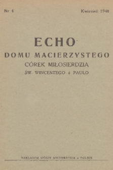 Echo Domu Macierzystego Córek Miłosierdzia św. Wincentego à Paulo. 1948, nr 4