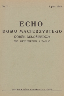 Echo Domu Macierzystego Córek Miłosierdzia św. Wincentego à Paulo. 1948, nr 7