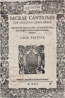 Sacrae Cantiones Sex Vocibvs Cantandae... Qvintvs