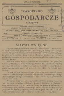 Czasopismo Gospodarcze Kolejowe : miesięcznik kulturalno-gospodarczy poświęcony wszystkim działom gospodarki domowej i rolnej : organ Zrzeszenia Gospodarczego Kolejowców. R. 1, 1930, nr 1