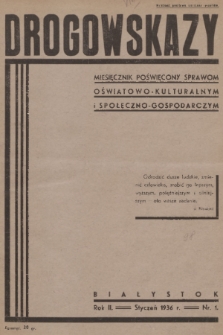 Drogowskazy : miesięcznik poświęcony sprawom oświatowo-kulturalnym i społeczno-gospodarczym. R. 2, 1936, nr 1