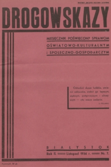 Drogowskazy : miesięcznik poświęcony sprawom oświatowo-kulturalnym i społeczno-gospodarczym. R. 2, 1936, nr 7