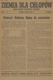 Ziemia dla Chłopów : organ Związku Samopomocy Chłopskiej. R. 1, 1945, nr 4