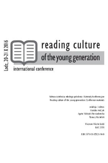 Kultura czytelnicza młodego pokolenia : międzynarodowa konferencja naukowa, Łódź, 20-21 X 2016 = Reading culture of the young generation : international conference, Lodz, 20-21 X 2016