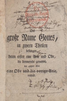 Der große Name Gottes, in zween Theilen besungen [...]