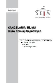 Pełny Zapis Przebiegu Posiedzenia Komisji Zdrowia (nr 185) z dnia 19 lipca 2022 r.