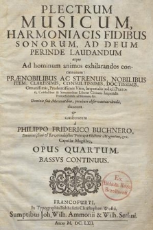 Plectrum Musicum, Harmoniacis Fidibus Sonorum, Ad Deum Perinde Laudandum … Bassvs Continuus