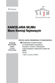 Pełny Zapis Przebiegu Posiedzenia Podkomisji Nadzwyczajnej do Rozpatrzenia Rządowego Projektu Ustawy o Wspieraniu i Resocjalizacji Nieletnich (Druk nr 2183). Kad. 9, 2022, nr 3