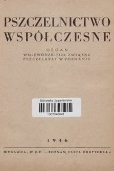 Pszczelnictwo Współczesne : organ Wojewódzkiego Związku Pszczelarzy w Poznaniu. 1946, Artykuły 1946 roku