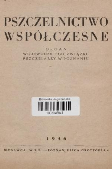 Pszczelnictwo Współczesne : organ Wojewódzkiego Związku Pszczelarzy w Poznaniu. 1946 [całość]