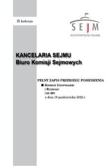 Pełny Zapis Przebiegu Posiedzenia Komisji Gospodarki i Rozwoju (nr 99) z dnia 19 października 2022 r.