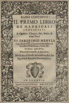 Il Primo Libro De Madrigali Concertati A Quattro, Cinque, Sei, Sette, & Otto Voci, con il suo Basso Continuo [...] Opera Quinta. Basso Continvo