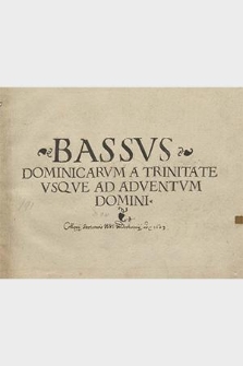 Primus tomus... Coralis Constantini ut vulgo vocant, opus insigne et praeclarum, vereque coelestis. Bassus_Dominicarum_a_Trintate_Usque_ad_Adventum_Domini