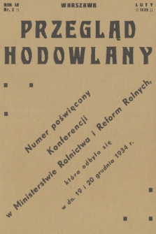 Przegląd Hodowlany : miesięcznik ilustrowany, poświęcony teorji i praktyce hodowli zwierząt domowych : organ Polskiego Towarzystwa Zootechnicznego w Warszawie. R. 9, 1935, nr 2