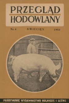 Przegląd Hodowlany. R. 19, 1951, nr 4