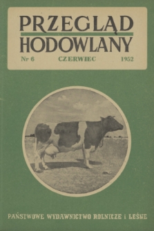 Przegląd Hodowlany. R. 20, 1952, nr 6