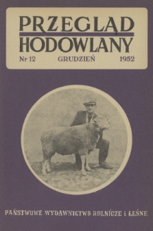 Przegląd Hodowlany. R. 20, 1952, nr 12