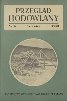 Przegląd Hodowlany. R. 21, 1953, nr 6