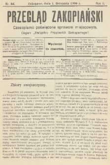 Przegląd Zakopiański: czasopismo poświęcone sprawom miejscowym : organ „Związku Przyjaciół Zakopanego”. R. 2, 1900, nr 44