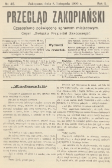 Przegląd Zakopiański: czasopismo poświęcone sprawom miejscowym : organ „Związku Przyjaciół Zakopanego”. R. 2, 1900, nr 45