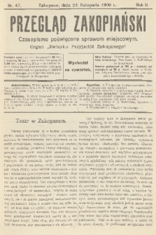 Przegląd Zakopiański: czasopismo poświęcone sprawom miejscowym : organ „Związku Przyjaciół Zakopanego”. R. 2, 1900, nr 47
