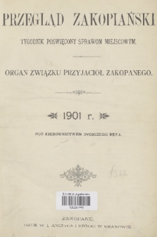 Przegląd Zakopiański: tygodnik poświęcony sprawom miejscowym : organ Związku Przyjaciół Zakopanego. R. 3, 1901, spis rzeczy