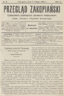 Przegląd Zakopiański: czasopismo poświęcone sprawom miejscowym : organ „Związku Przyjaciół Zakopanego”. R. 3, 1901, nr 6