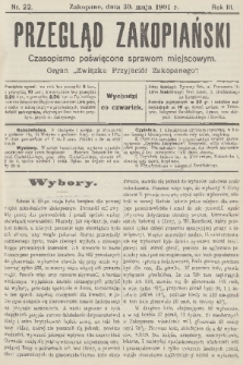 Przegląd Zakopiański: czasopismo poświęcone sprawom miejscowym : organ „Związku Przyjaciół Zakopanego”. R. 3, 1901, nr 22