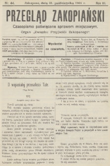 Przegląd Zakopiański: czasopismo poświęcone sprawom miejscowym : organ „Związku Przyjaciół Zakopanego”. R. 3, 1901, nr 44
