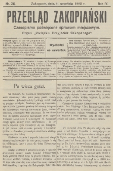 Przegląd Zakopiański: czasopismo poświęcone sprawom miejscowym : organ „Związku Przyjaciół Zakopanego”. R. 4, 1902, nr 36