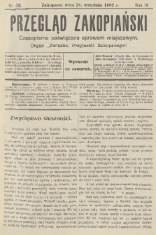 Przegląd Zakopiański: czasopismo poświęcone sprawom miejscowym : organ „Związku Przyjaciół Zakopanego”. R. 4, 1902, nr 38