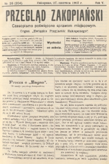 Przegląd Zakopiański: czasopismo poświęcone sprawom miejscowym : organ „Związku Przyjaciół Zakopanego”. R. 5, 1903, nr 26