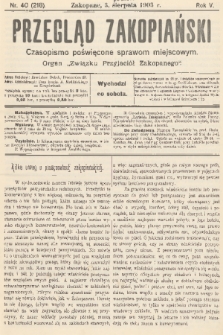 Przegląd Zakopiański: czasopismo poświęcone sprawom miejscowym : organ „Związku Przyjaciół Zakopanego”. R. 5, 1903, nr 40
