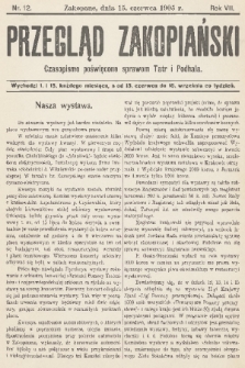 Przegląd Zakopiański: czasopismo poświęcone sprawom Tatr i Podhala. R. 7, 1905, nr 12