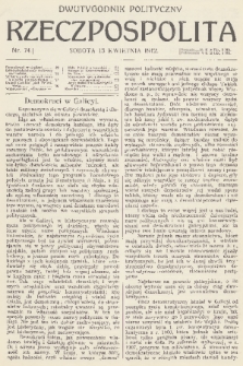 Rzeczpospolita : dwutygodnik polityczny. R. 4, 1912, nr 74
