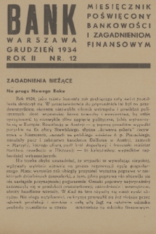 Bank : miesięcznik poświęcony bankowości i zagadnieniom finansowym. R. 2, 1934, nr 12