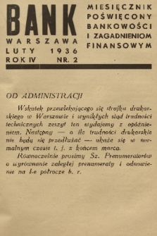 Bank : miesięcznik poświęcony bankowości i zagadnieniom finansowym. R. 4, 1936, nr 2