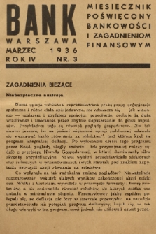 Bank : miesięcznik poświęcony bankowości i zagadnieniom finansowym. R. 4, 1936, nr 3